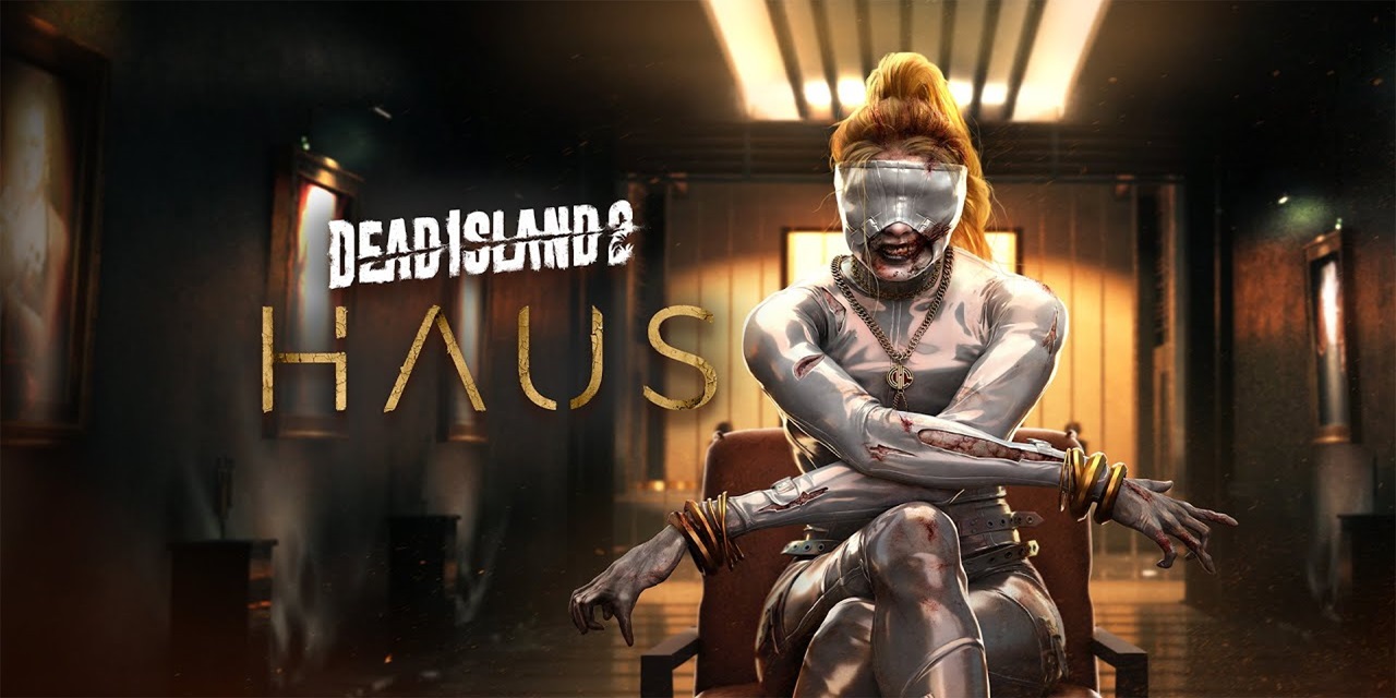 Dead Island 2 Haus DLC Review 